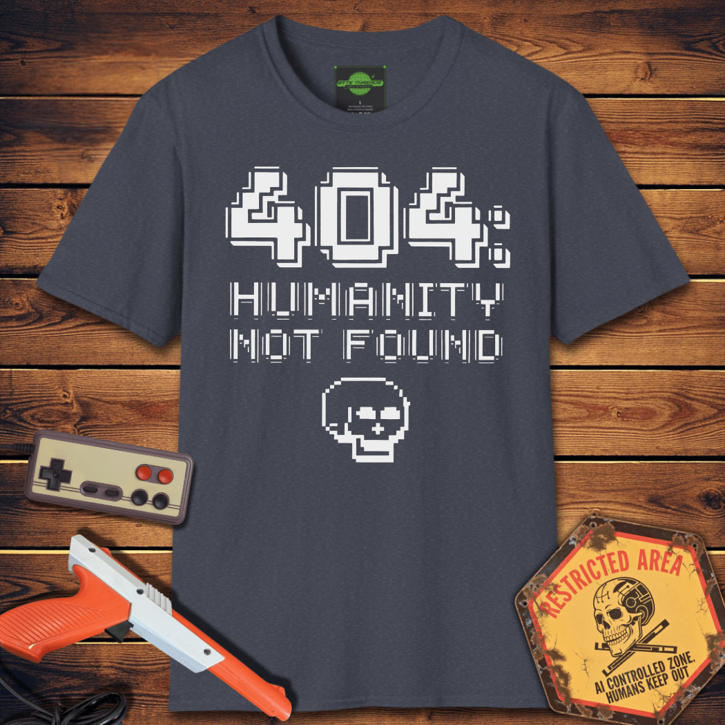 T-Shirt 404: Humanity T-Shirt