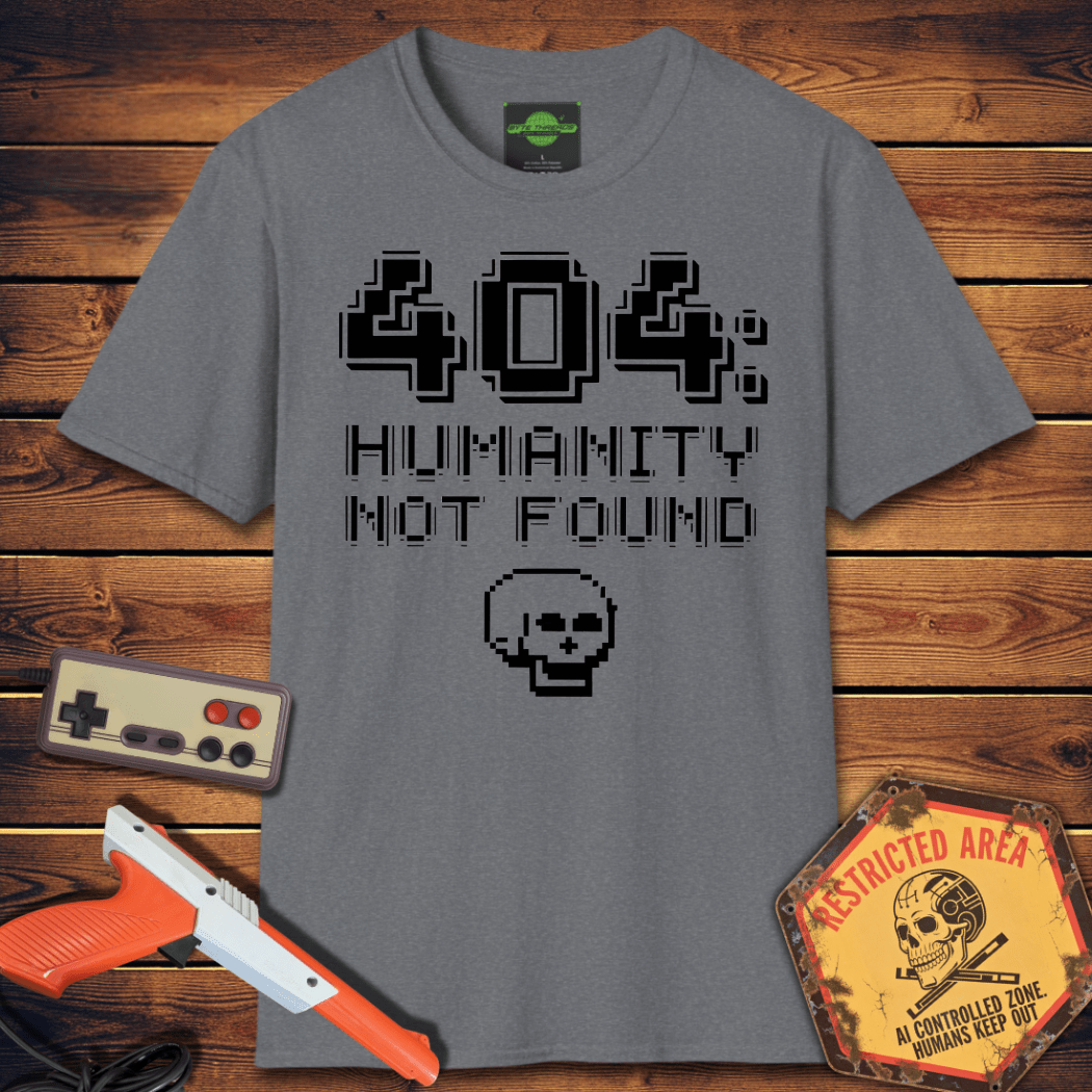 T-Shirt 404: Humanity T-Shirt