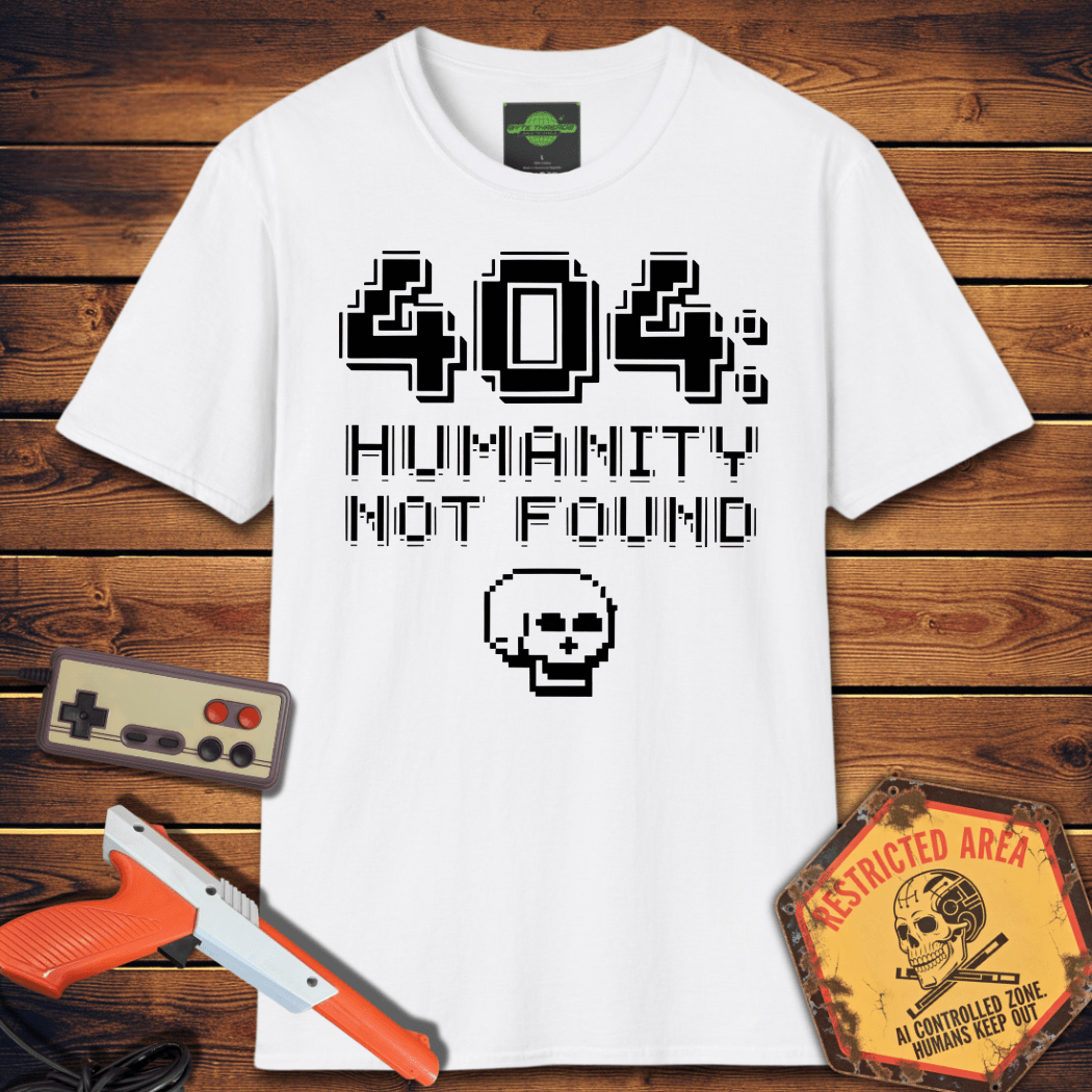 T-Shirt 404: Humanity T-Shirt