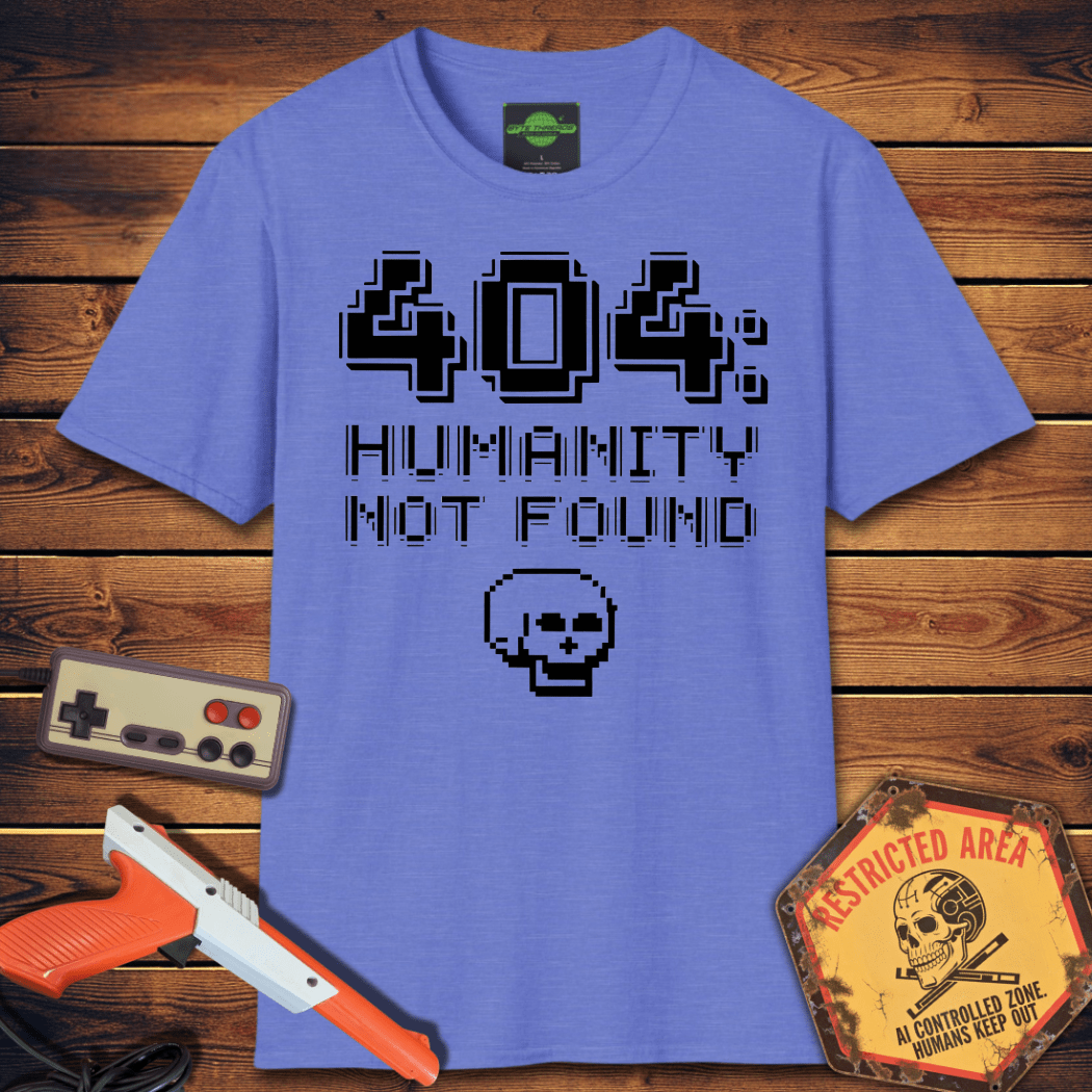 T-Shirt 404: Humanity T-Shirt