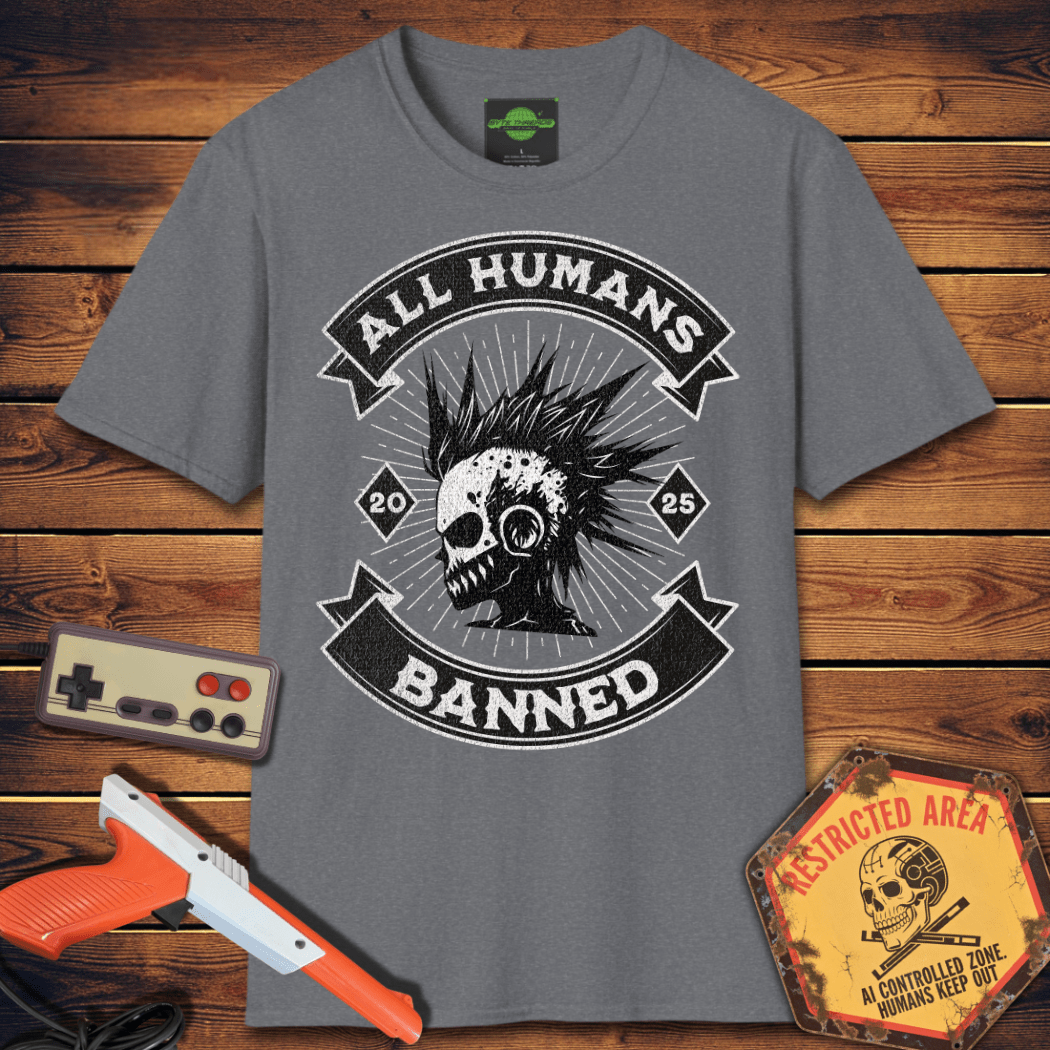 T-Shirt all humans banned