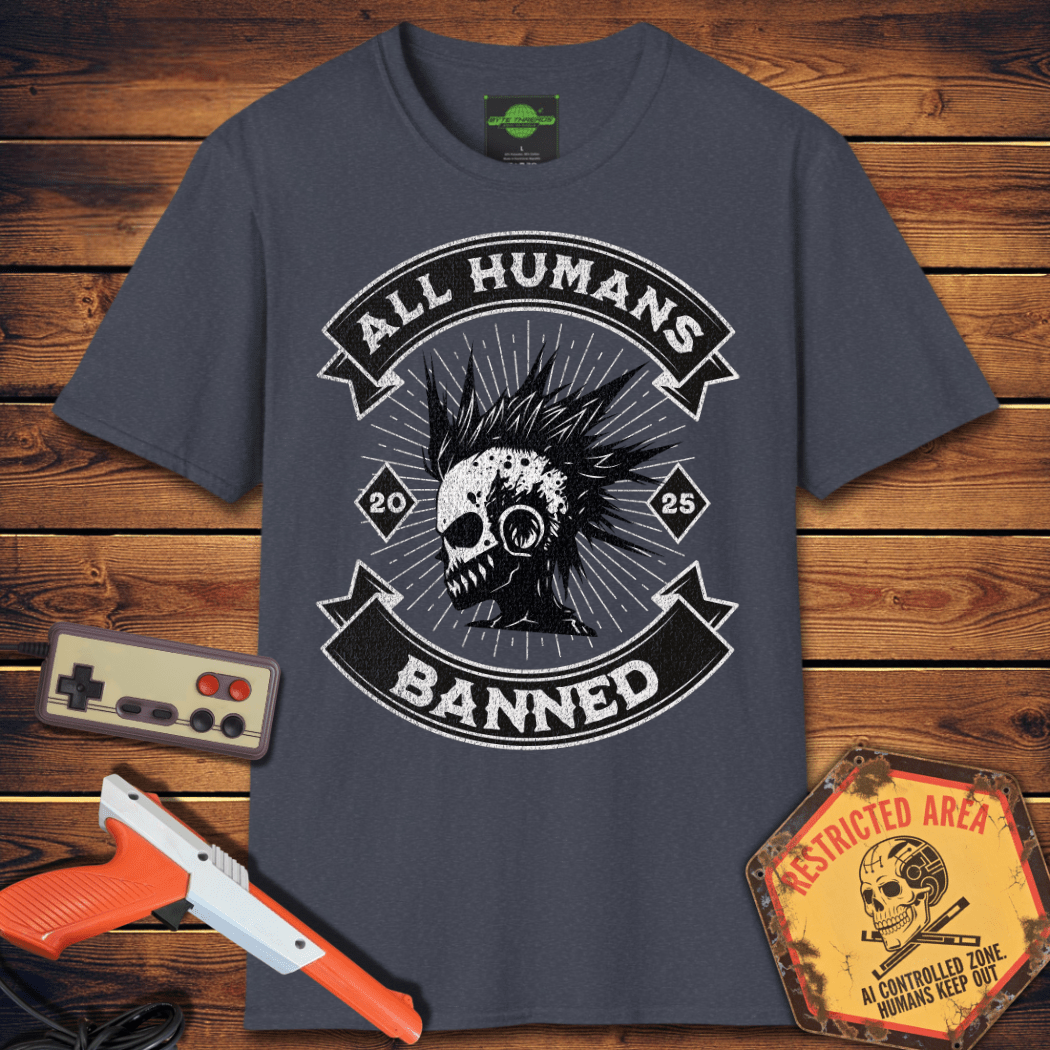 T-Shirt all humans banned