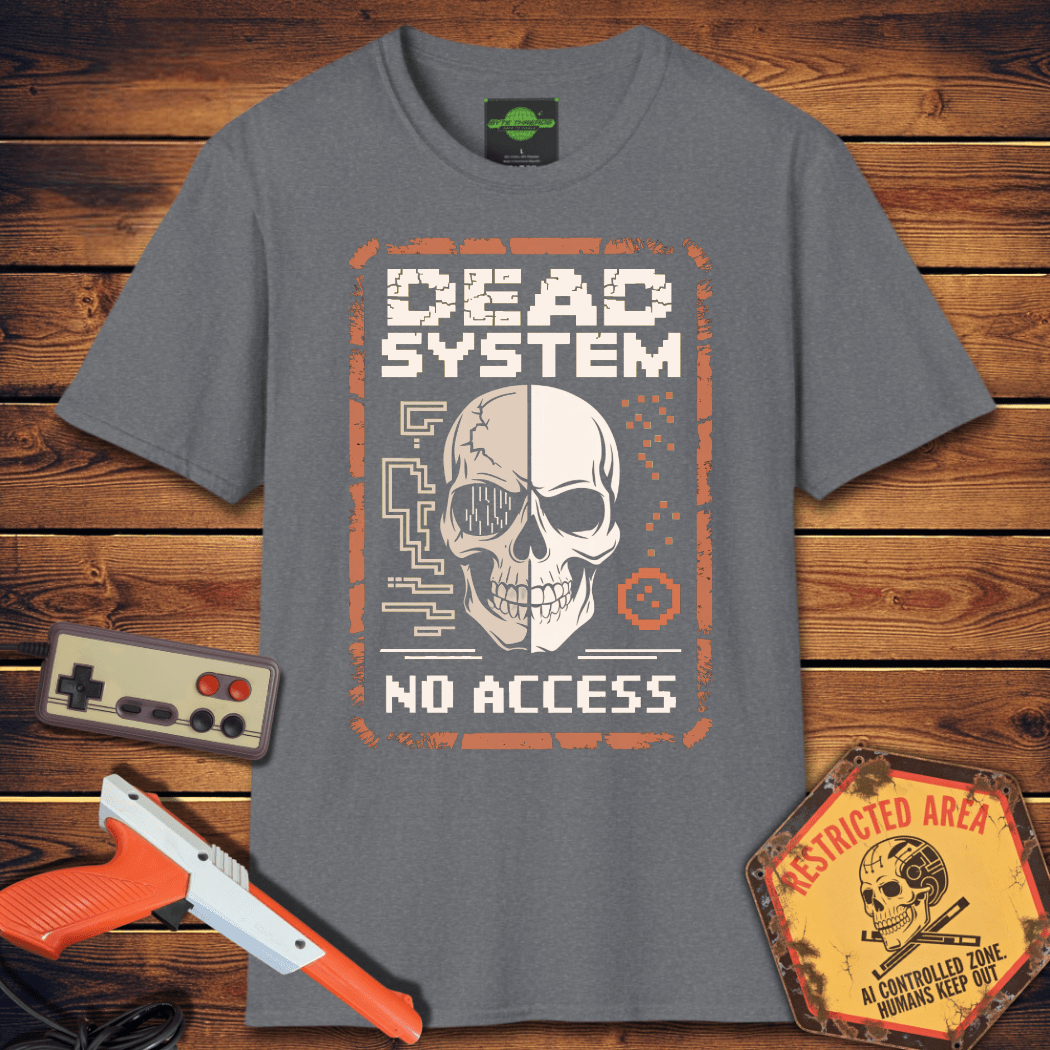 T-Shirt dead system no access