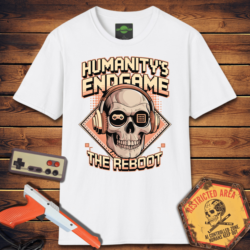 T-Shirt humanity's end game