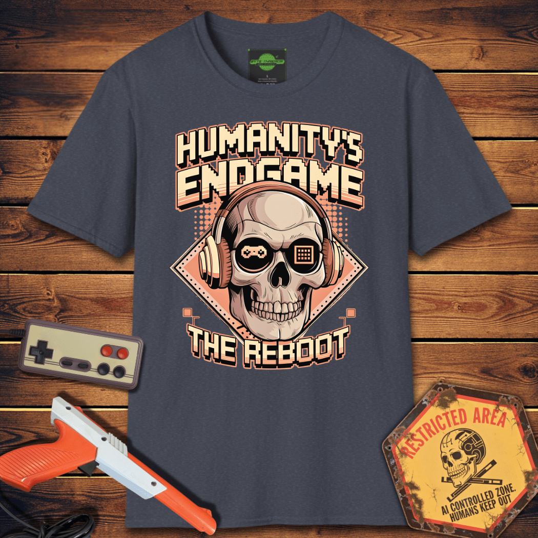 T-Shirt humanity's end game