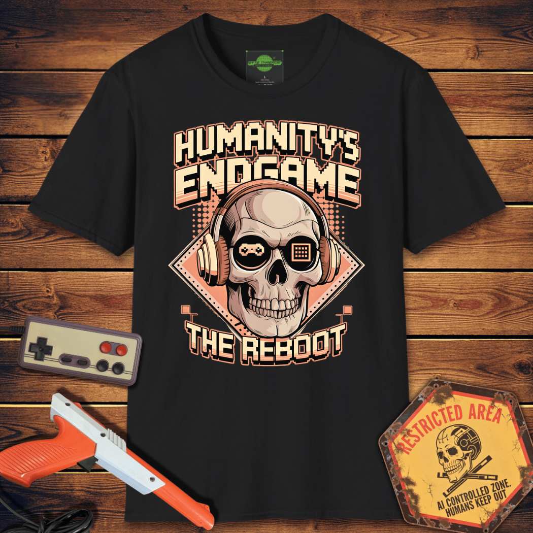 T-Shirt humanity's end game