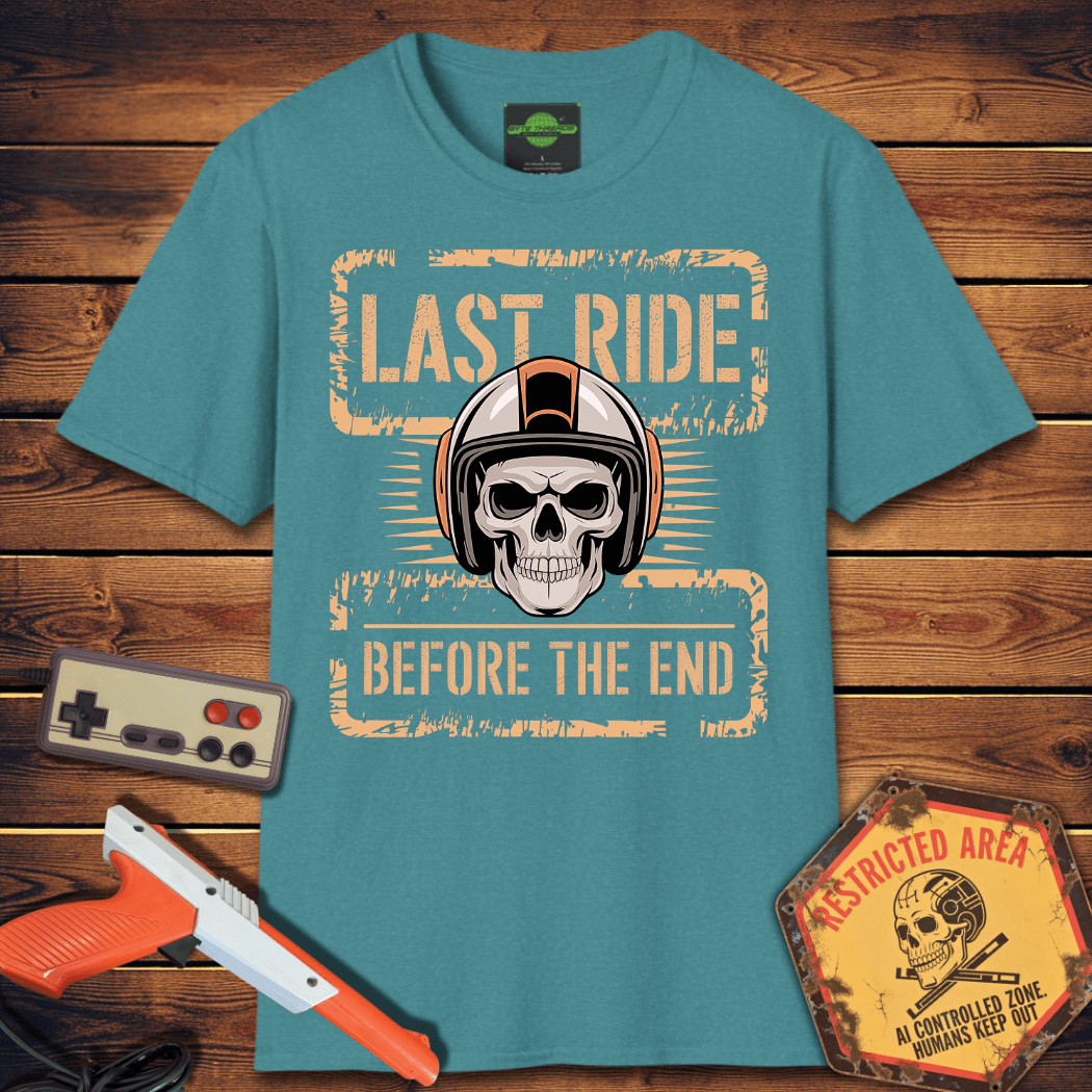 T-Shirt last ride before the end