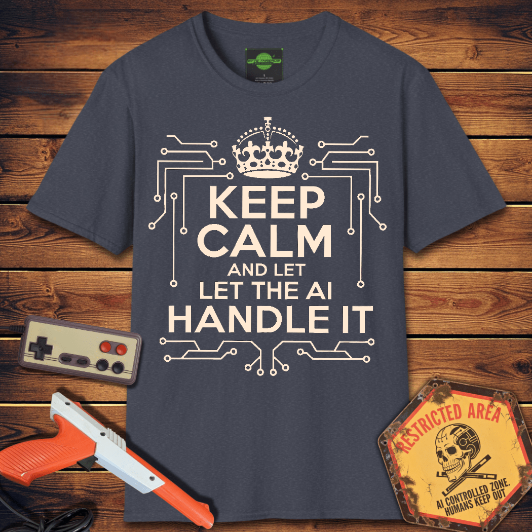 T-Shirt Let the AI Handle It T-Shirt