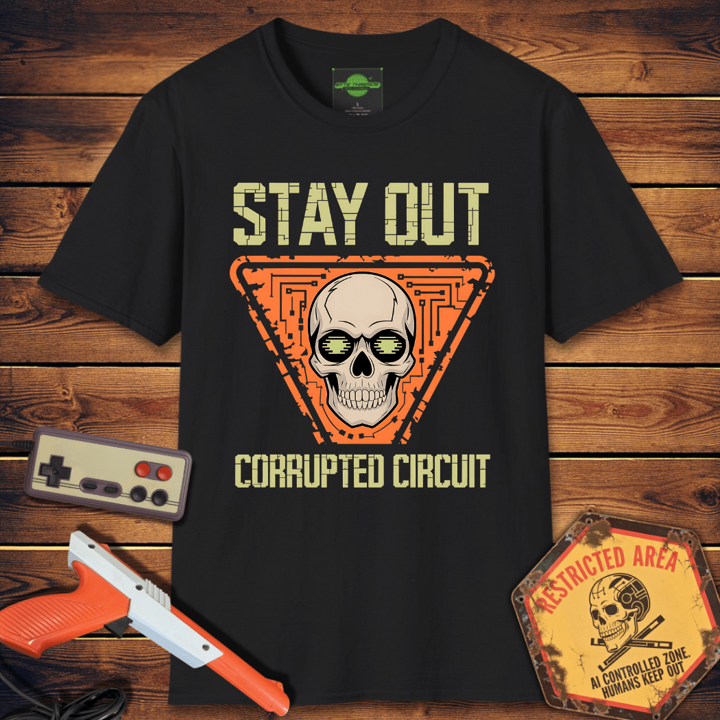 T-Shirt stay out corrupted