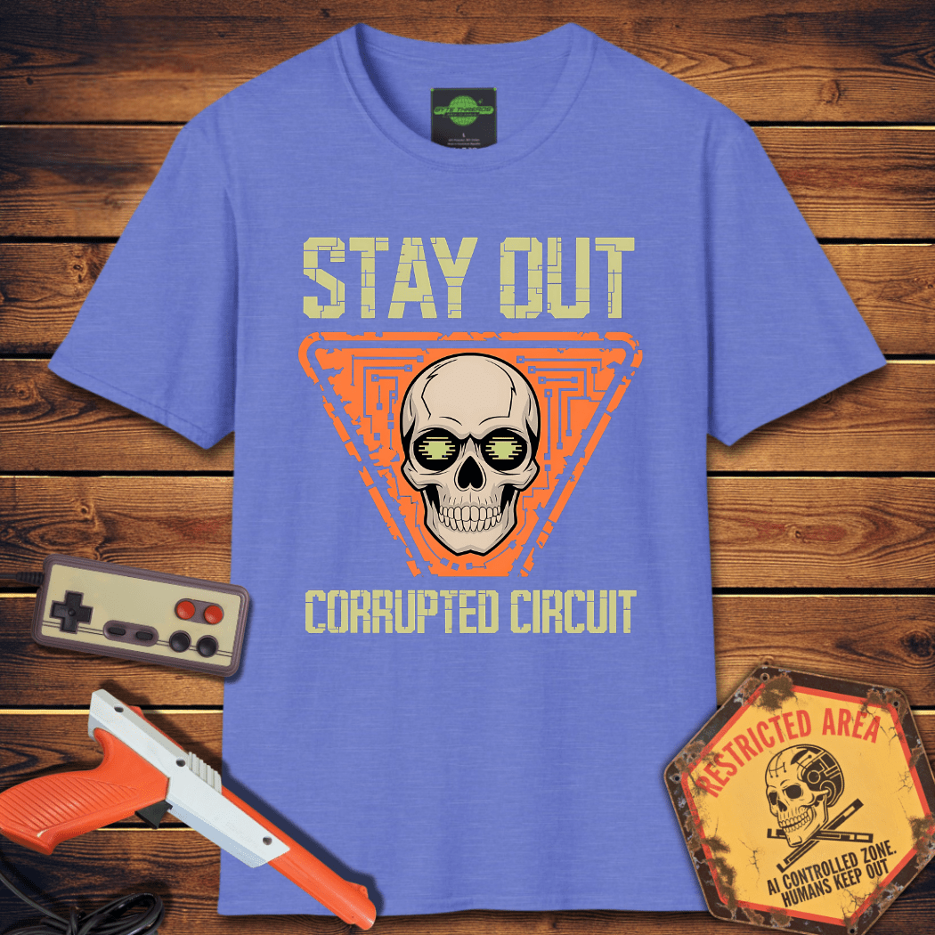 T-Shirt stay out corrupted