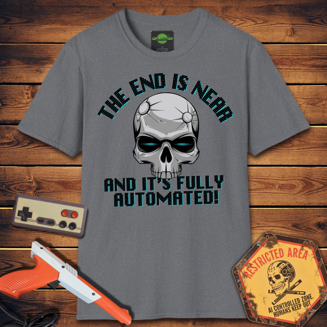 T-Shirt the end is near